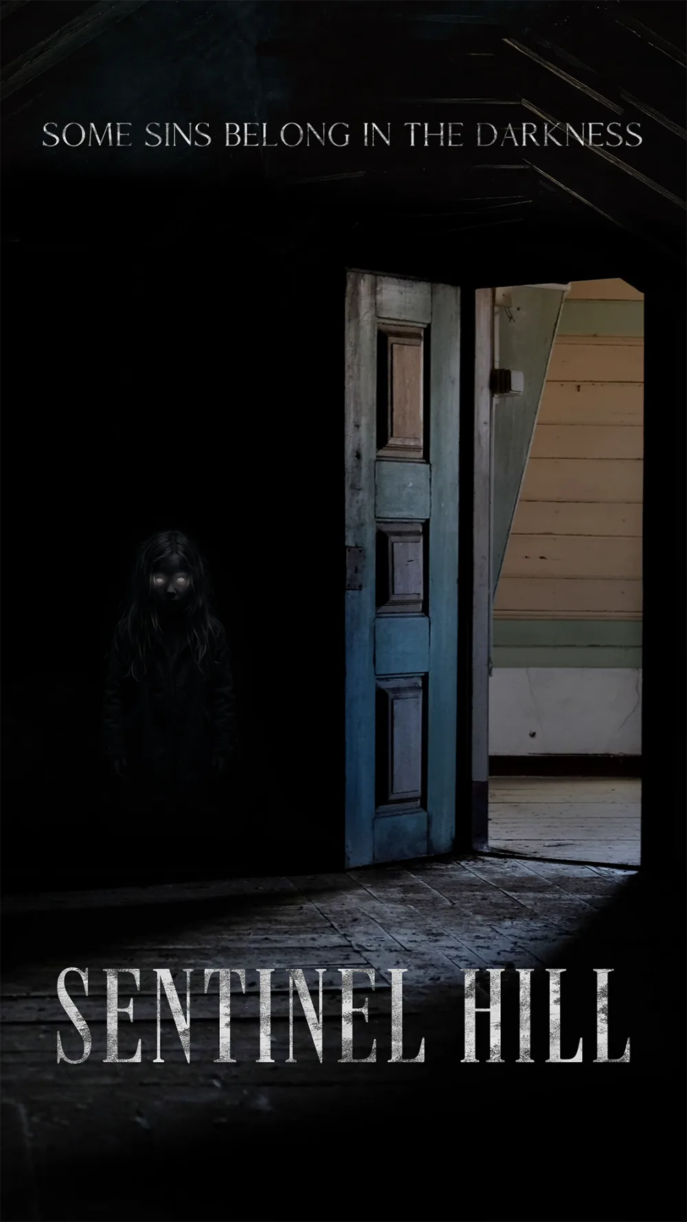 Sentinel Hill poster: a shadowed girl with glowing eyes stands in a dark attic beside an open door